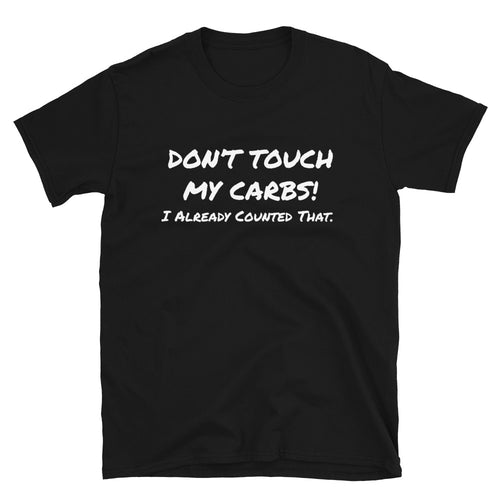 Don’t Touch My Carbs T-Shirt