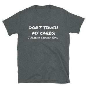 Don’t Touch My Carbs T-Shirt