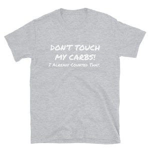 Don’t Touch My Carbs T-Shirt